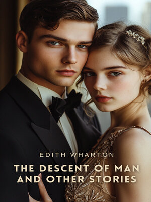 cover image of The Descent of Man and Other Stories